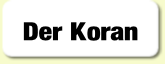 Der Koran.